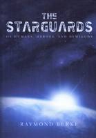 The Starguards: Of Humans, Heroes, and Demigods (Paperback)