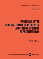 Problems in the General Theory of Relativity and Theory of Group Representations - The Lebedev Physics Institute Series (Paperback)