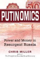 Putinomics: Power and Money in Resurgent Russia (Paperback)