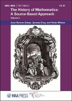 The History of Mathematics: A Source-Based Approach, Volume 2 - AMS/MAA Textbooks (Hardback)