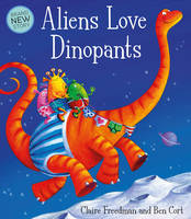 Aliens Love Dinopants (Paperback)