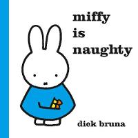 Miffy is Naughty - MIFFY (Hardback)