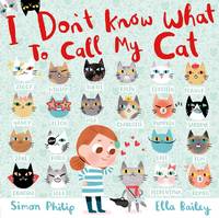 I Don't Know What to Call My Cat (Paperback)