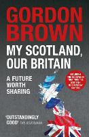 My Scotland, Our Britain: A Future Worth Sharing (Paperback)