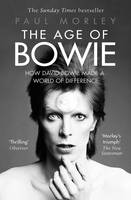 The Age of Bowie: How David Bowie Made a World of Difference (Paperback)
