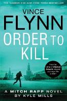 Order to Kill - The Mitch Rapp Series 15 (Paperback)