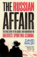 The Russian Affair: The True Story of the Couple who Uncovered the Greatest Sporting Scandal (Paperback)
