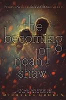 The Becoming of Noah Shaw Volume 1 - The Shaw Confessions (Paperback)