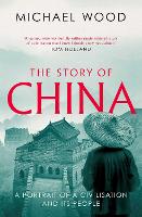 The Story of China: A portrait of a civilisation and its people (Paperback)
