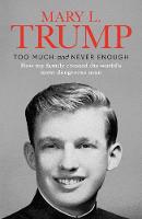 Too Much and Never Enough: How My Family Created the World's Most Dangerous Man (Hardback)