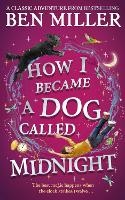How I Became a Dog Called Midnight (Hardback)