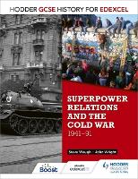 Hodder GCSE History for Edexcel: Superpower relations and the Cold War, 1941-91 - Hodder GCSE History for Edexcel (Paperback)