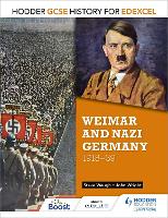 Hodder GCSE History for Edexcel: Weimar and Nazi Germany, 1918-39 - Hodder GCSE History for Edexcel (Paperback)