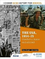 Hodder GCSE History for Edexcel: The USA, 1954-75: conflict at home and abroad - Hodder GCSE History for Edexcel (Paperback)