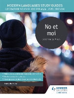 Modern Languages Study Guides: No et moi: Literature Study Guide for AS/A-level French - Film and literature guides (Paperback)