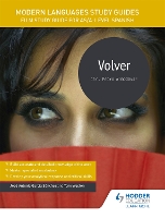 Modern Languages Study Guides: Volver: Film Study Guide for AS/A-level Spanish - Film and literature guides (Paperback)