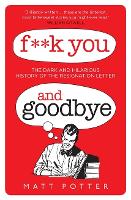 F**k You And Goodbye (Hardback)
