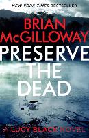 Preserve The Dead - DS Lucy Black (Paperback)