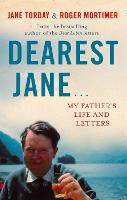 Dearest Jane...: My Father's Life and Letters (Paperback)