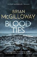 Blood Ties: A gripping Irish police procedural, heralding the return of Ben Devlin (Paperback)