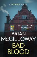 Bad Blood: A compelling, page-turning and current Irish crime thriller - DS Lucy Black (Paperback)