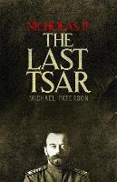 Nicholas II, The Last Tsar (Paperback)