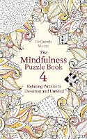 The Mindfulness Puzzle Book 4: Relaxing Puzzles to De-stress and Unwind - Mindfulness Puzzle Books (Paperback)
