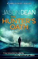 The Hunter's Oath (James Bishop 3) - James Bishop (Paperback)