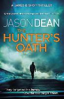 The Hunter's Oath (James Bishop 3) - James Bishop (Paperback)