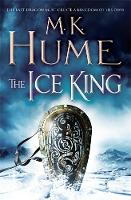 The Ice King (Twilight of the Celts Book III): A gripping adventure of courage and honour - Twilight of the Celts (Hardback)