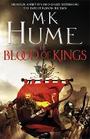 The Blood of Kings (Tintagel Book I): A historical thriller of bravery and bloodshed - Tintagel (Hardback)