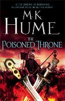The Poisoned Throne (Tintagel Book II): A gripping adventure bringing the Arthurian Legend of life - Tintagel (Paperback)