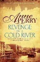 Revenge in a Cold River (William Monk Mystery, Book 22): Murder and smuggling from the dark streets of Victorian London - William Monk Mystery (Paperback)