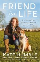 Friend For Life: The Extraordinary Partnership Between Humans and Dogs (Paperback)