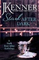 Stark After Dark: A Stark Ever After Anthology (Take Me, Have Me, Play My Game, Seduce Me) - Stark Series (Paperback)