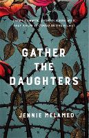 Gather the Daughters (Hardback)