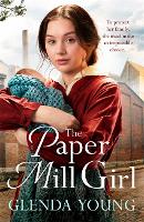 The Paper Mill Girl: An emotionally gripping family saga of triumph in adversity (Paperback)