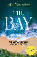 The Bay: the waves won't wash away what they did (Hardback)