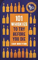 101 Whiskies to Try Before You Die (5th edition) (Hardback)