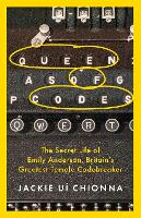 Queen of Codes: The Secret Life of Emily Anderson, Britain's Greatest Female Code Breaker (Paperback)
