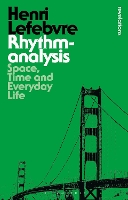 Rhythmanalysis: Space, Time and Everyday Life - Bloomsbury Revelations (Paperback)