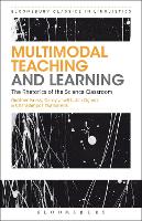 Multimodal Teaching and Learning: The Rhetorics of the Science Classroom - Bloomsbury Classics in Linguistics (Paperback)