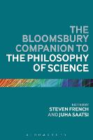 The Bloomsbury Companion to the Philosophy of Science