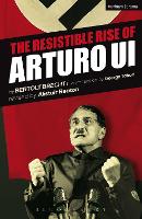 The Resistible Rise of Arturo Ui - Modern Plays (Paperback)