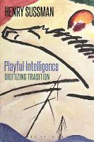 Playful Intelligence: Digitizing Tradition (Paperback)