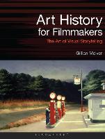 Art History for Filmmakers: The Art of Visual Storytelling - Required Reading Range (Paperback)