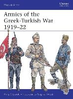 Armies of the Greek-Turkish War 1919-22 - Men-at-Arms (Paperback)