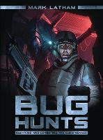 Bug Hunts: Surviving and Combating the Alien Menace - Dark Osprey (Paperback)