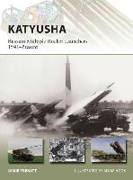 Katyusha: Russian Multiple Rocket Launchers 1941–Present - New Vanguard (Paperback)
