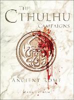 The Cthulhu Campaigns: Ancient Rome - Dark Osprey (Paperback)